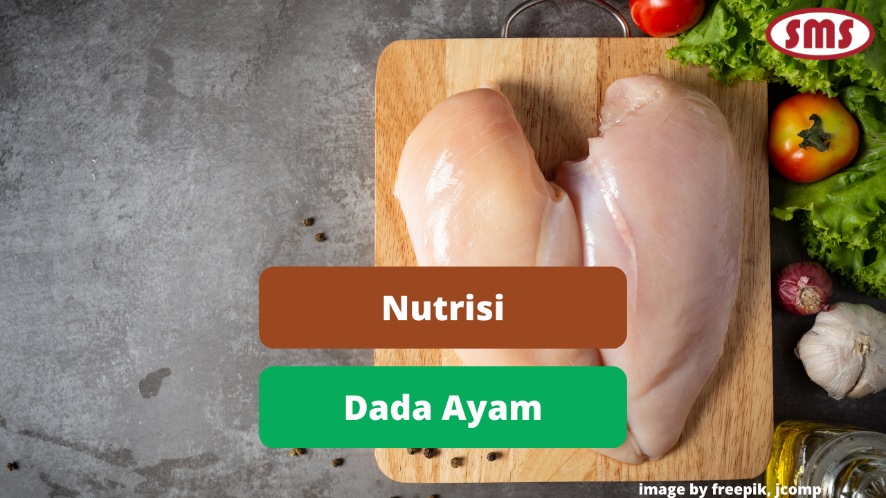 Kenali Nutrisi Yang Terkandung Dalam Dada Ayam